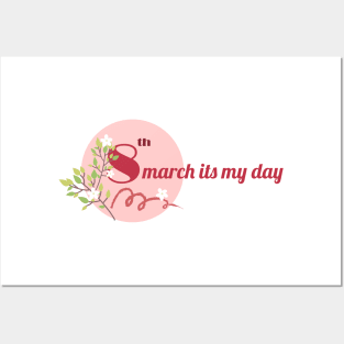 8th march it's my day Posters and Art